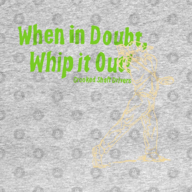 When in Doubt Whip it Out by anunfortunateend